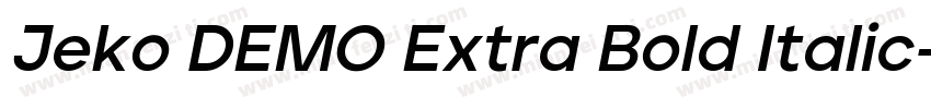 Jeko DEMO Extra Bold Italic字体转换